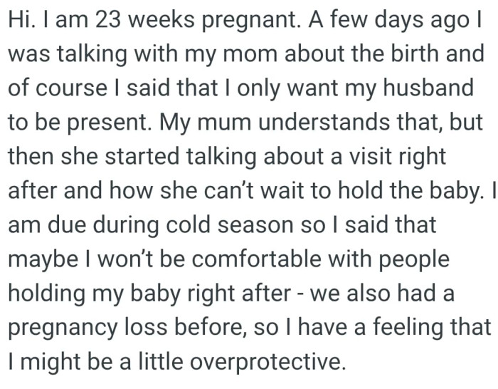 OP said that maybe she won’t be comfortable with people holding her baby right after