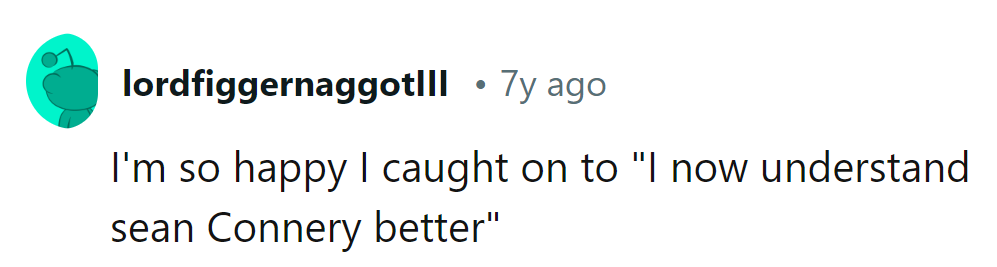 Found solace in understanding Sean Connery amidst the chaos of catcalls and cat-related challenges.