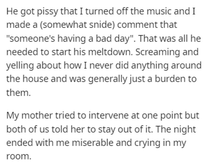 It was a total meltdown by the stepdad, which ended with OP crying away the entire night in their room