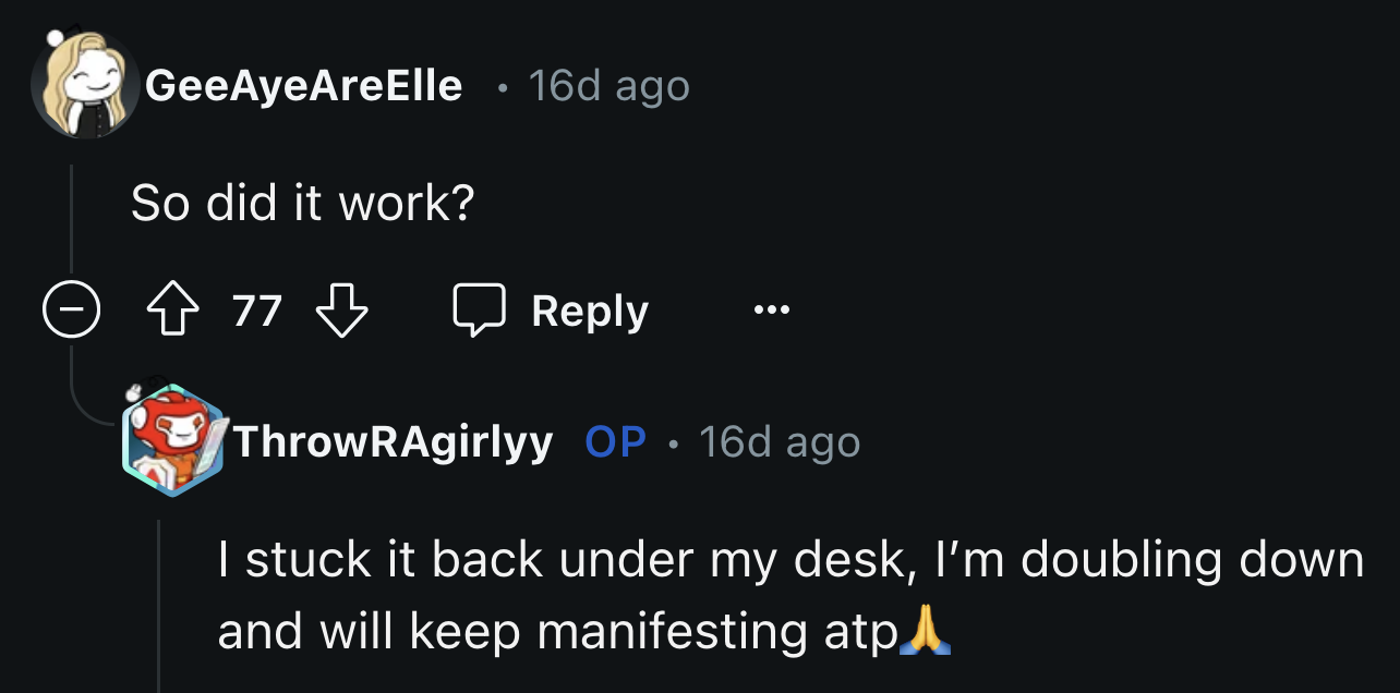 OP implied that she removed the sticky notes but returned them to manifest even more.