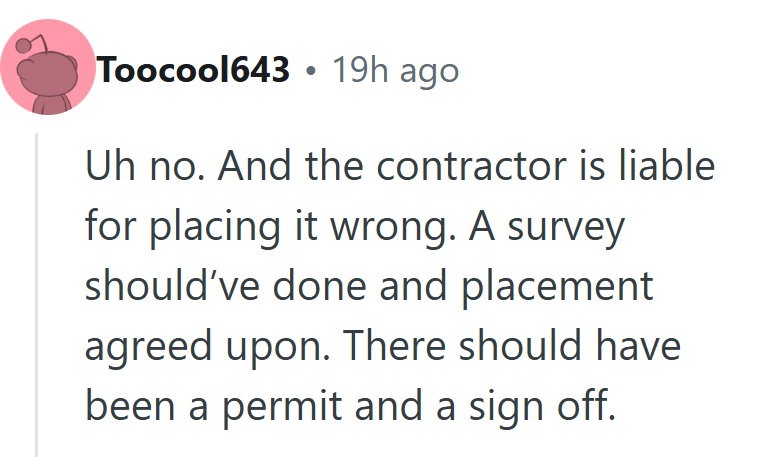 Sounds like someone forgot the golden rule of construction: measure, permit, then post.