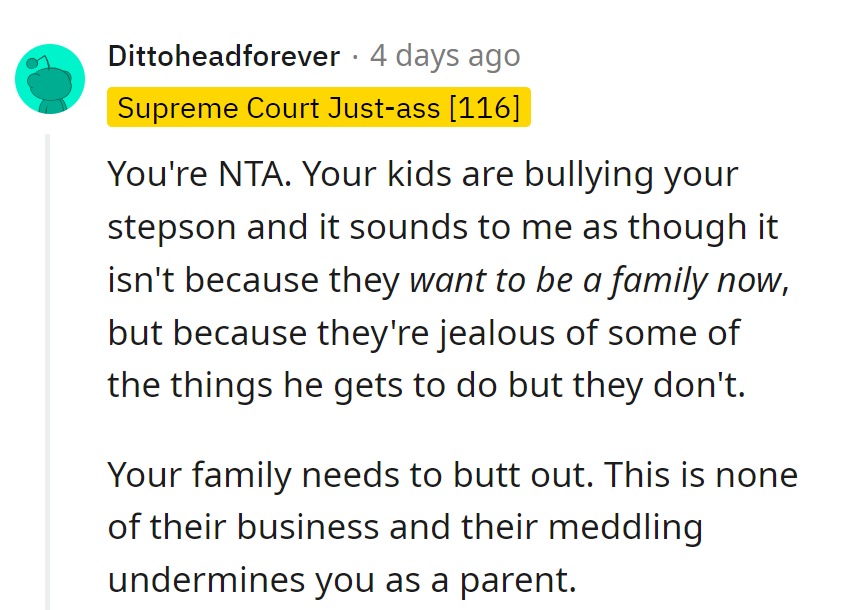 His kids envy his stepson's perks. The family needs to mind their business.