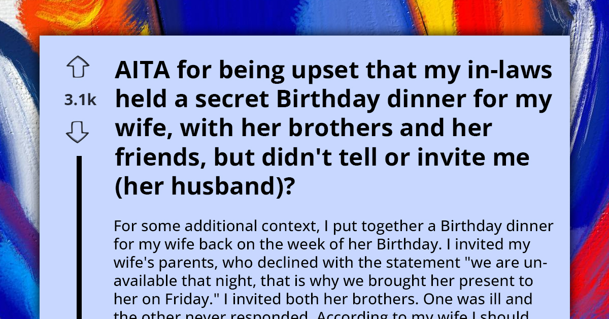 Man Left Heartbroken as In-Laws Host Secret Birthday Dinner for Wife, Leaving Him Out of Festivities