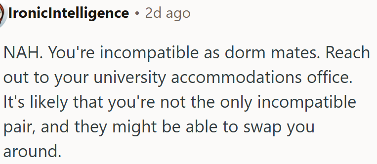 OP should contact housing to request a room swap.