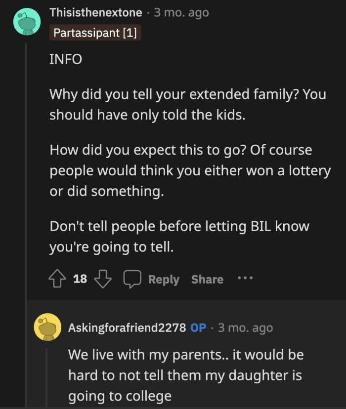 OP said it would be hard to keep her daughter's college plans a secret since they live with their parents. They are also probably privy to OP's finances.