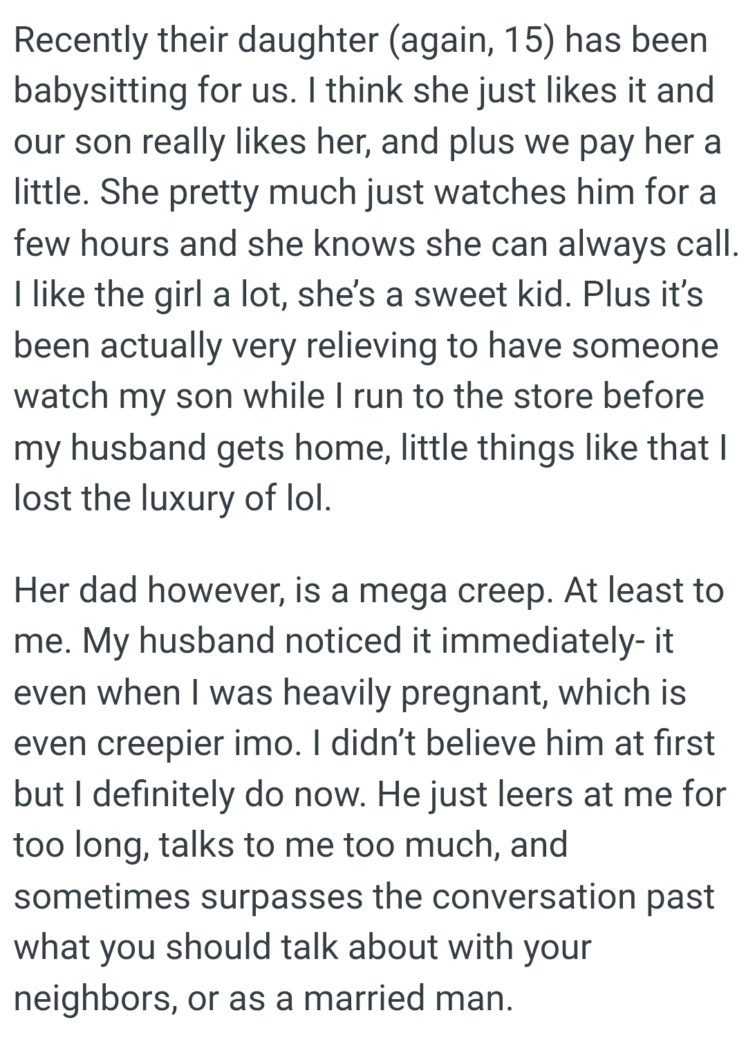 The neighbour's daughter pretty much just watches her son for a few hours