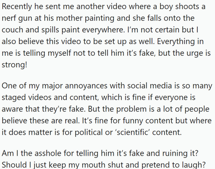 The OP's dilemma stems from a desire to be honest about their perception of the videos their boyfriend shares with them while also wanting to maintain a harmonious relationship.