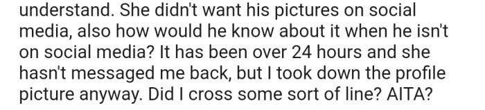 OP is confused, as she adhered to their agreement of not posting the little boy's picture online