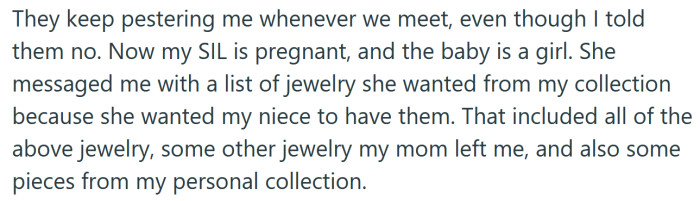 Now OP's SIL is pregnant with a little girl and she sent the OP a list of jewelry she wants from her mother's collection.