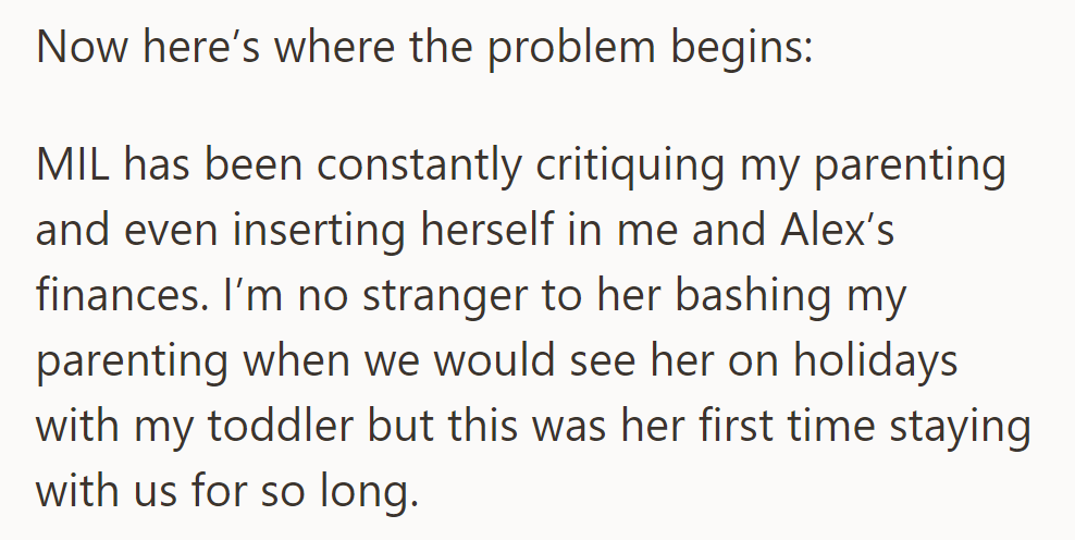 The problem began when Kathy critiqued her parenting and interfered in their finances.