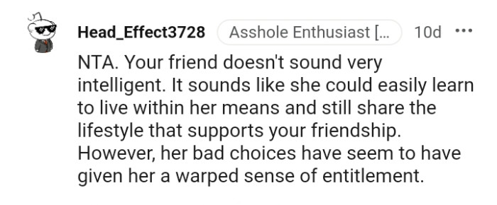 She could easily learn to live within her means