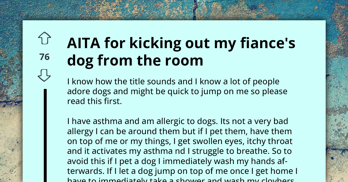 Girl Bans Fiancé's Family Dog From Her Room Because Of Allergies, MIL Says She Abuses The Animal