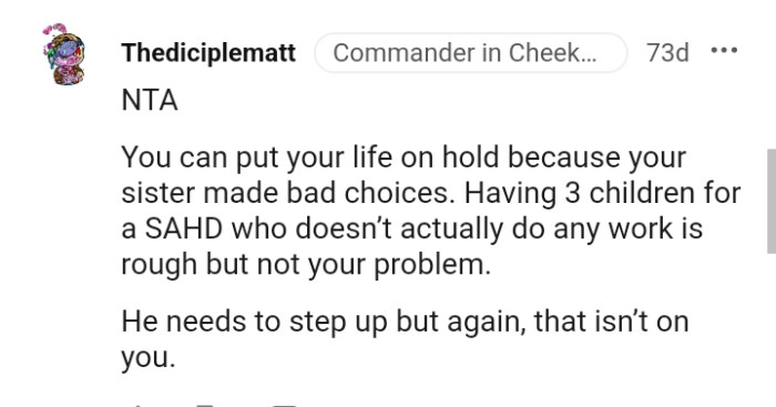 The OP can't put her life on hold because of her sister's choices