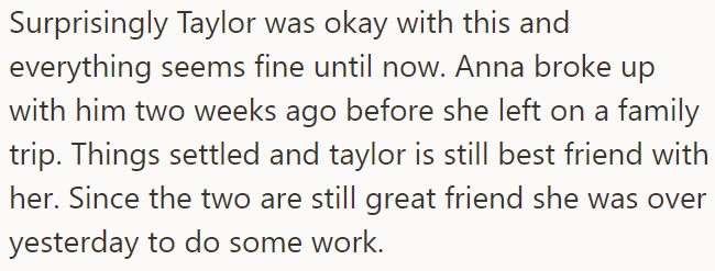 Taylor Was Okay with It, and When Anna Broke Up with Noah, They Continued Their Friendship