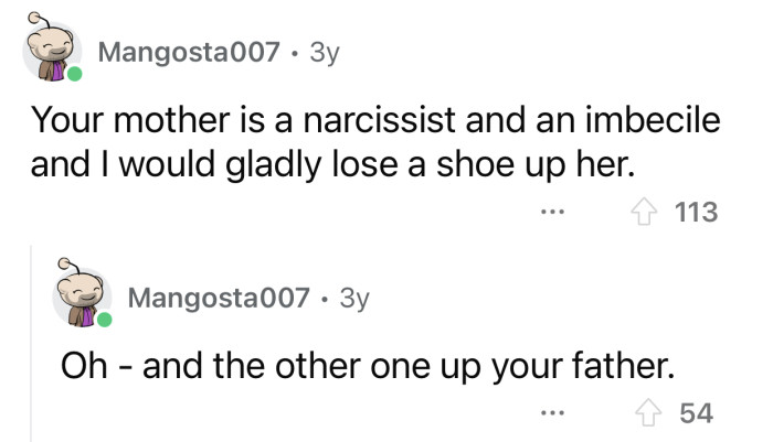 OP's mother is a menace to society.