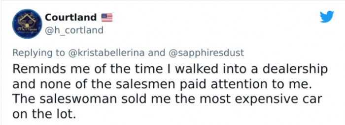 22. A car saleswoman made a huge sale after the salesmen ignored a woman customer