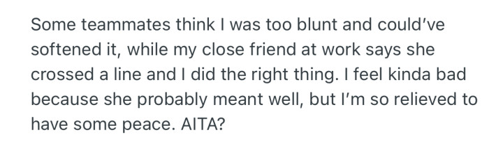 Some of OP’s colleagues think she was to blunt