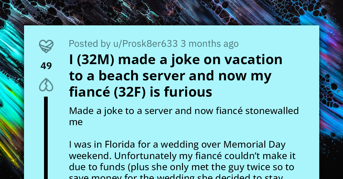 Man Stonewalled By Jealous Fiancée After She Discovers Joke He Made To Beach Server During Vacation