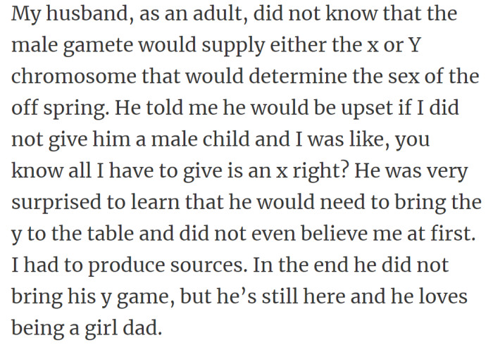 16. He did not know what determines the gender of the child