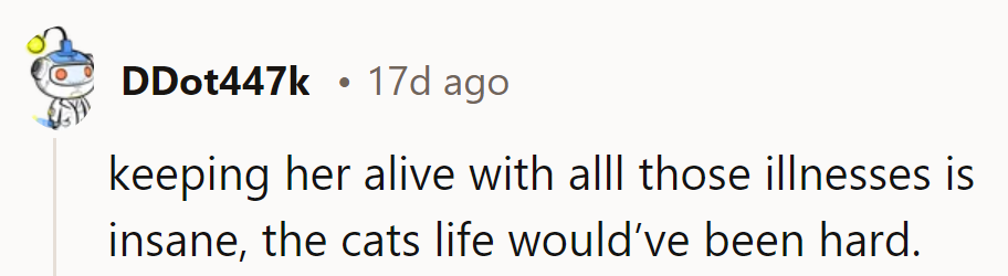 Keeping Her Alive with All Those Illnesses? Paws for Thought: That Cat's Nine Lives Would've Been a Real Cat-astrophe.