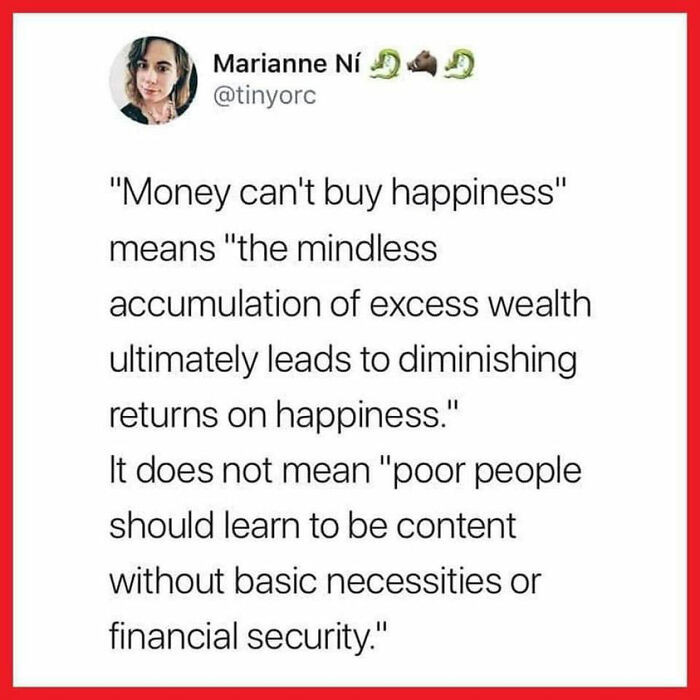 32. Money can't buy happiness