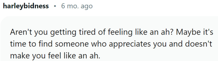 This relationship doesn't sound like something that makes OP happy