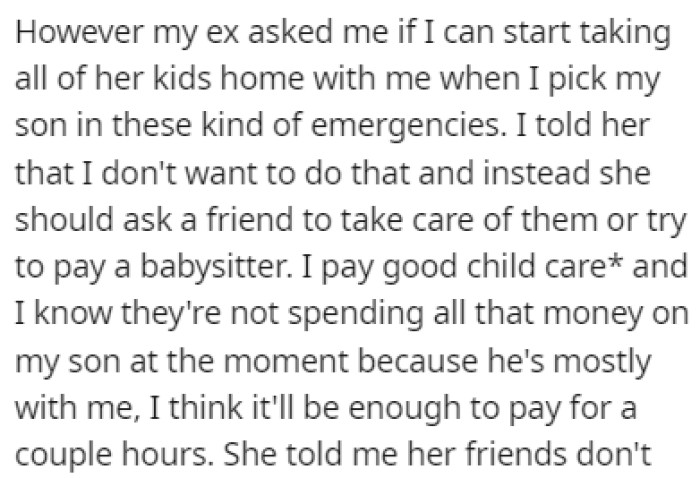 Recently, his ex-wife asked him to start taking care of all of her kids