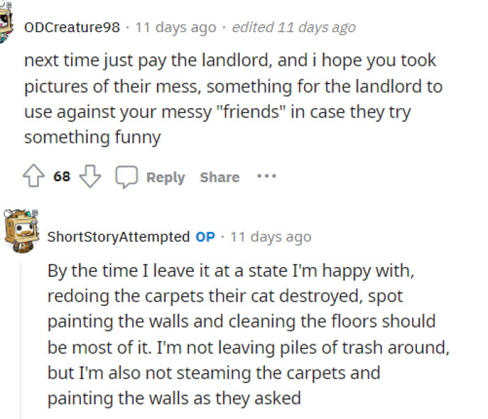We do agree with everyone saying that OP should take photos for the landlord because we think it's important that they document the issue.