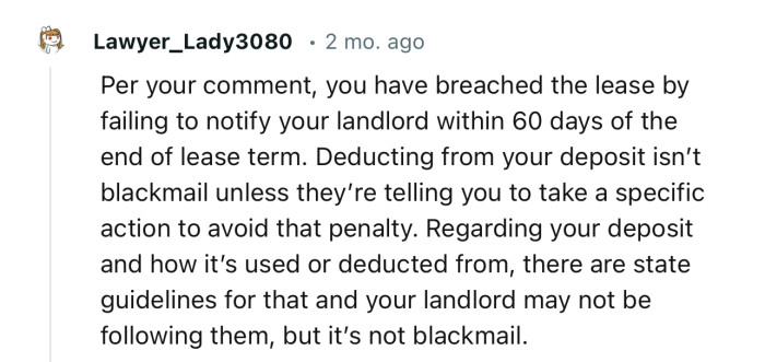 “Deducting from your deposit isn’t blackmail unless they’re telling you to take a specific action to avoid that penalty.”