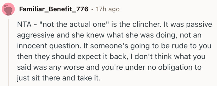 “If someone's going to be rude to you then they should expect it back.”