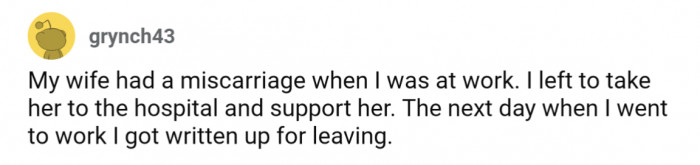 28. Got a write-up for leaving work to be with wife during medical emergency