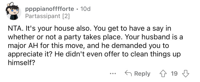 The husband should have at least offered to clean the mess he caused indirectly.