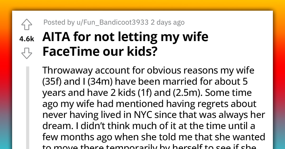 Man Bans Long-Distance Wife From FaceTiming Kids Due To The Emotional Chaos He Has To Deal With After Each Call