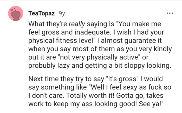 This Redditor tells the OP what she should reply if those kinds of comments are made.