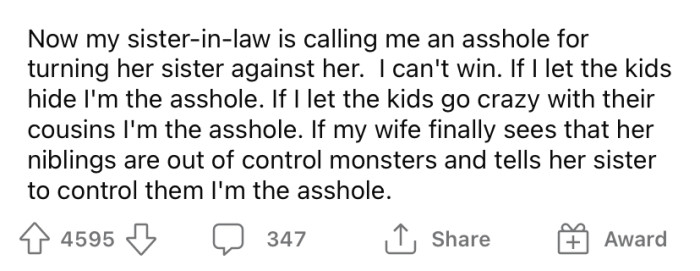 Now OP's SIL is accusing him of being an a**hole and turning her sister against her.