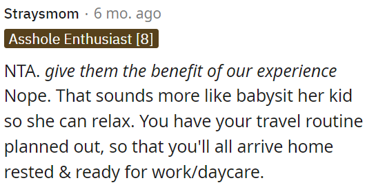 OP should stick to her travel plans for a restful return home.