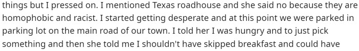 She says that she kept trying to tell her friend that she was just hungry and didn't really care where they went to eat.