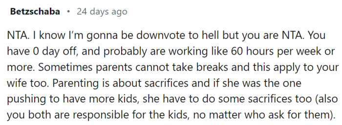 Parents sometimes simply cannot take breaks, no matter how much they need them. Especially not week-long ones....