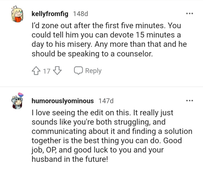 Any more than that, and he should be speaking to a counselor