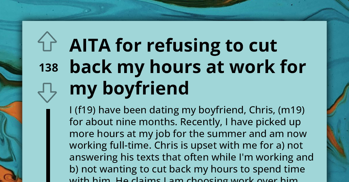 Woman Asks If She's The A-Hole For Not Cutting Back Her Hours For Her Boyfriend's Sake