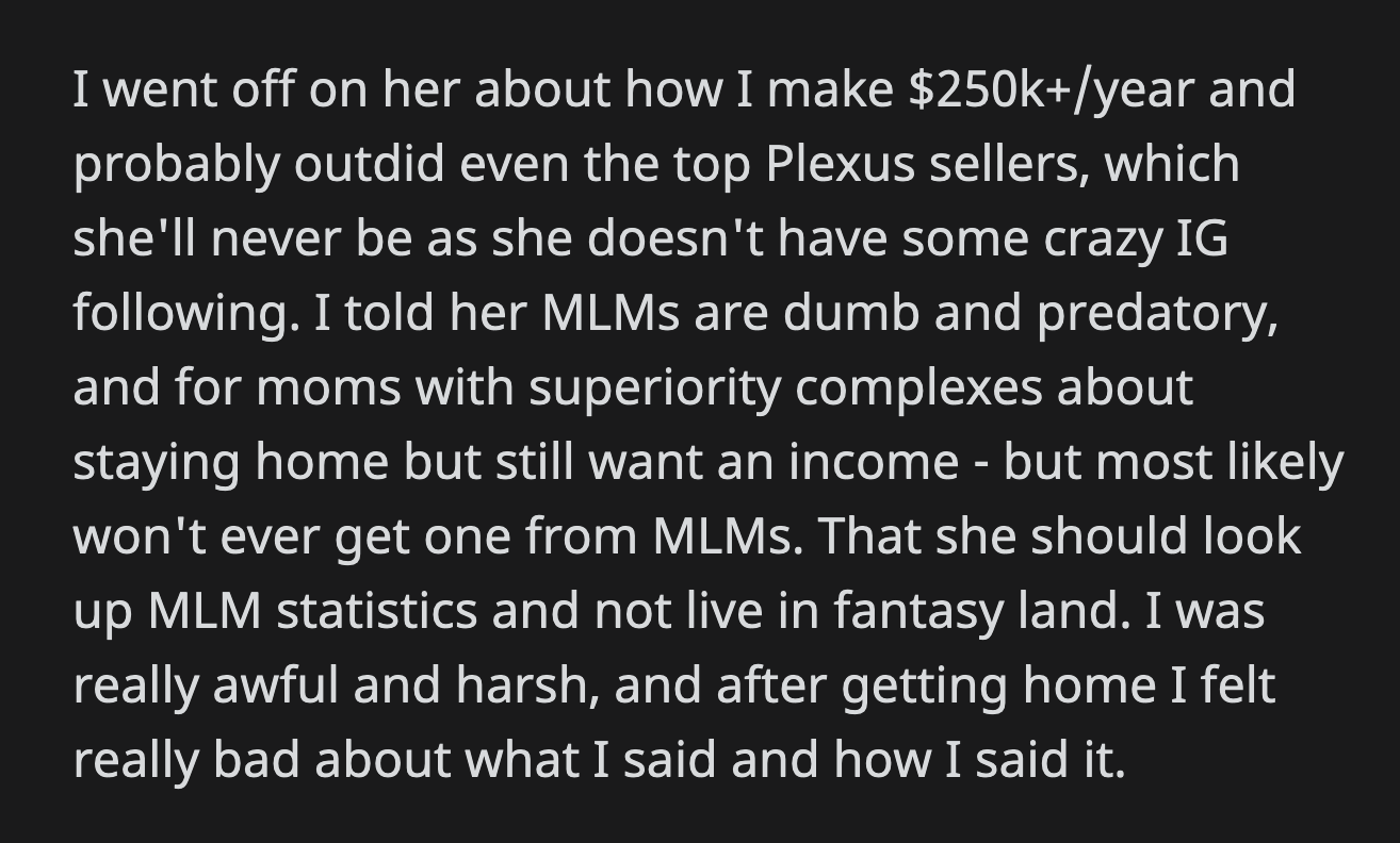 Later that day, OP felt that what she said was too harsh. Therefore, she apologized to her friend for the offensive parts of her speech.