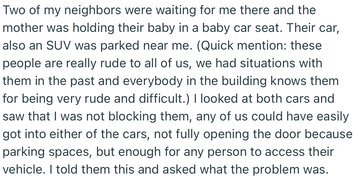 OP got down to find out that her car was indeed parked properly. However, she proceeded to inquire what the problem was