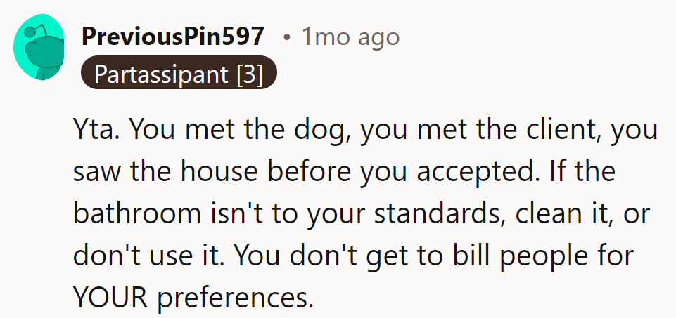 YTA. They knew the situation, so clean it themselves or avoid it. Don’t bill for preferences.