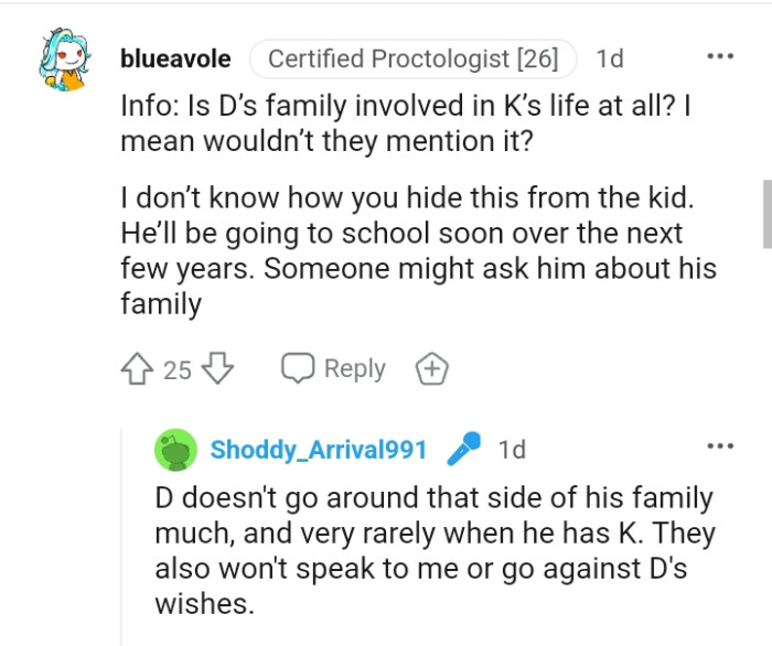 Someone might ask the OP's son about his family, and he'll have nothing to say