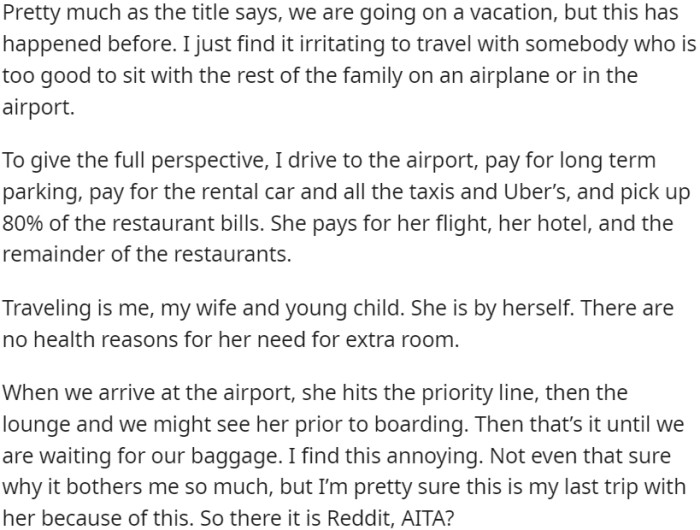 OP is frustrated with traveling alongside someone who considers themselves too important to sit with the rest of the family on the plane or at the airport