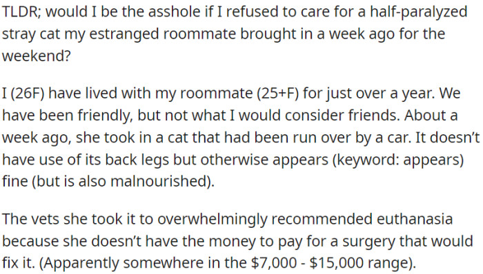 OP's roommate rescued a cat run over by a car with paralyzed back legs.