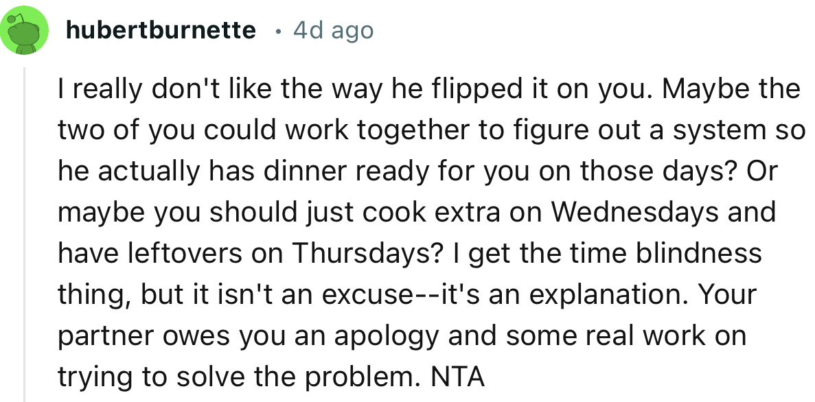 “Your partner owes you an apology and some real work on trying to solve the problem. NTA”