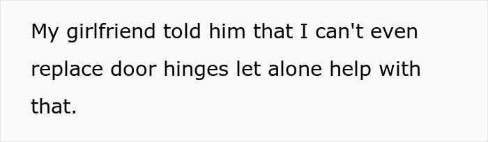 The man's girlfriend told her parents he had to call a friend to help him replace the door hinges.