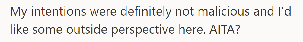 OP seeks perspective on unintentionally offending their sister and asks if they're the jerk.