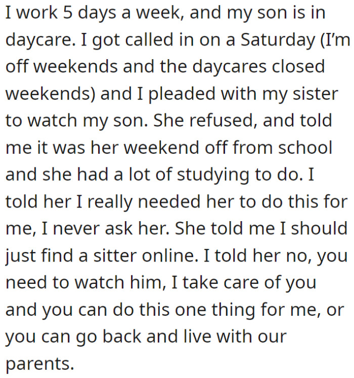 The OP needed to report to work on a weekend, so she asked her younger sister to watch over her baby.